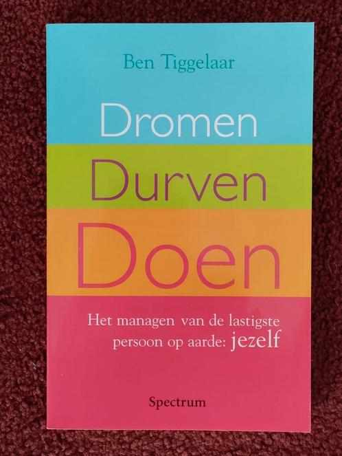 Ben Tiggelaar - Dromen, durven, doen, Boeken, Psychologie, Zo goed als nieuw, Ontwikkelingspsychologie, Ophalen of Verzenden