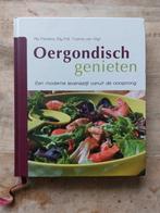 Oergondisch Genieten - Kookboek Oervoeding, Boeken, Kookboeken, Ria Penders, Elly Poll, Yvonne van Stigt, Ophalen of Verzenden
