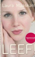 Leef! - Laura Maaskant, Ophalen of Verzenden, Zo goed als nieuw