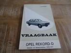 Opel Rekord-D Vraagbaak Werkplaatshandboek NL 1972-1977, Boeken, Verzenden, Gelezen, Opel