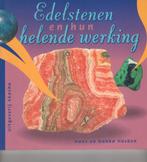Edelstenen en hun helende werking, Boeken, Ophalen of Verzenden, Zo goed als nieuw, Spiritualiteit algemeen, Overige typen