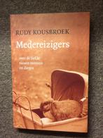 Medereizigers ; door Rudy Kousbroek #Dieren, Boeken, Ophalen of Verzenden, Gelezen, Rudy Kousbroek