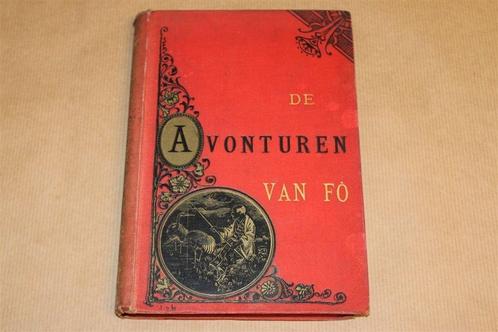 De Avonturen van Fô — Zeldzame Uitgave [1888] met 5 Platen, Antiek en Kunst, Antiek | Boeken en Bijbels, Ophalen of Verzenden