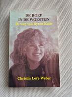 De Roep in de Woestijn - Byron Katie, Gelezen, Achtergrond en Informatie, Spiritualiteit algemeen, Christin Lore Weber