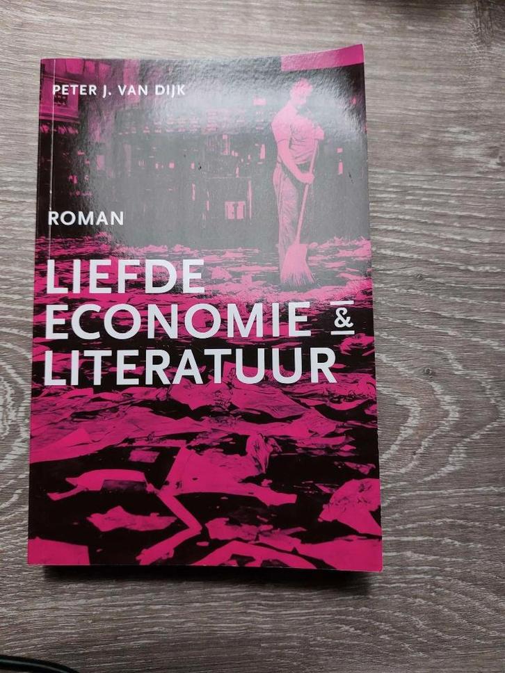 Peter J. van Dijk - Liefde Economie en Literatuur 2024 ROMAN, Boeken, Romans, Zo goed als nieuw, Ophalen of Verzenden
