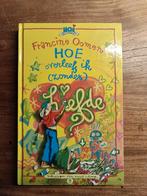 Francine Oomen - Hoe overleef ik (zonder) liefde?, Ophalen of Verzenden, Zo goed als nieuw, Francine Oomen