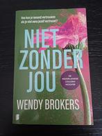 Niet Zonder Jou - Wendy Brokers, Boeken, Romans, Ophalen, Zo goed als nieuw, Wendy Brokers, Nederland