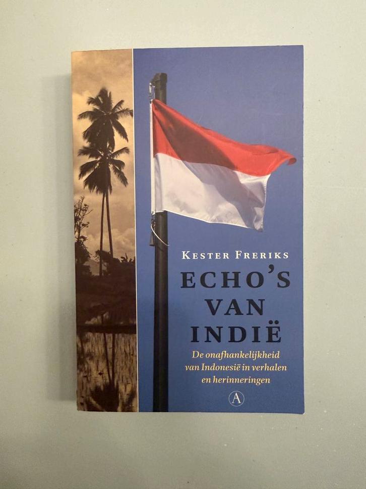 Kester Freriks - Echo's van Indië, Boeken, Geschiedenis | Wereld, Zo goed als nieuw, Azië, Ophalen of Verzenden