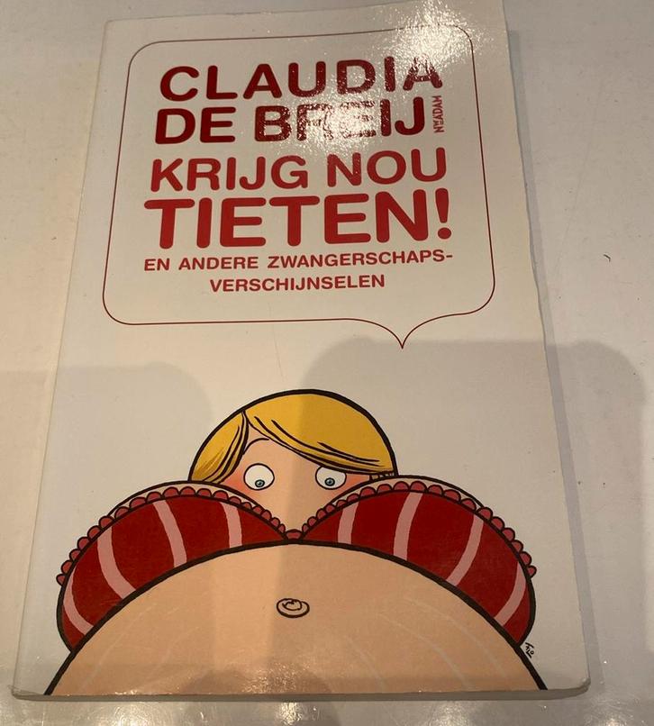Claudia de Breij - Krijg nou tieten, Boeken, Overige Boeken, Zo goed als nieuw, Ophalen of Verzenden