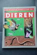 De Wondere wereld van de dieren., Boeken, Ophalen of Verzenden, Zo goed als nieuw, Deltas