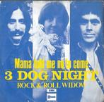 3 Dog night-Mama told me not to come/R&R widow, Verzenden, Zo goed als nieuw, Pop