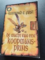 Raymond E. Feist De macht van een Koopmansprins Paperback, Boeken, Ophalen of Verzenden, Raymond E. Feist