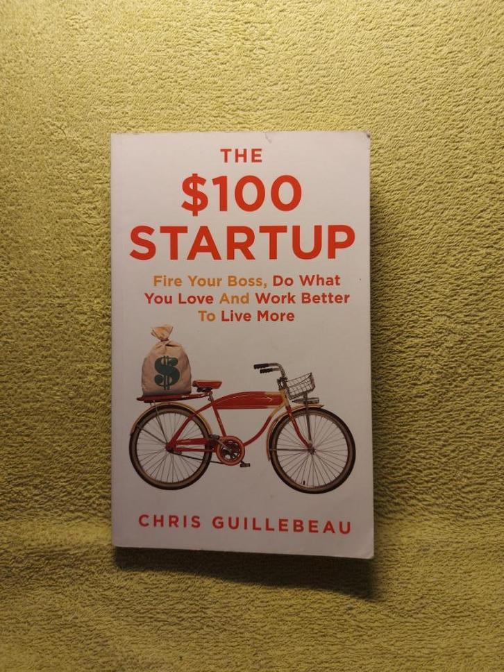 The $100 Startup - Chris Guillebeau., Boeken, Economie, Management en Marketing, Ophalen of Verzenden