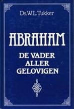 Ds. W.L. Tukker: Abraham de vader aller gelovigen., Gelezen, Ophalen of Verzenden, Christendom | Protestants, Ds. W.L. Tukker