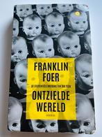 Franklin Foer ontzielde wereld (Big Tech), Gelezen, Franklin Foer, Wereld, Maatschappij en Samenleving