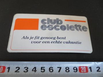 sticker Club Escolette als je fit genoeg bent voor een echte beschikbaar voor biedingen