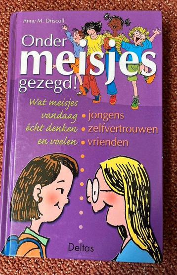 A.M. Driscoll - Onder meisjes gezegd!