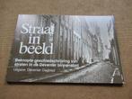 Straat in Beeld - Geschiedschrijving straten Deventer, 1982, Verzenden, 20e eeuw of later, Zo goed als nieuw