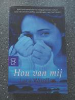 Lucy Woolley - Hou van mij, Ophalen of Verzenden, Zo goed als nieuw, Nederland