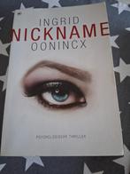 Boek ingrid oonincx - nickname, Ophalen of Verzenden, Gelezen, Nederland