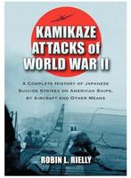 Kamikaze Attacks WWII - Robin L. Rielly, Ophalen of Verzenden, Tweede Wereldoorlog, Gelezen, Robin L. Rielly