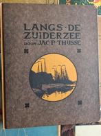 Langs de Zuiderzee herdruk Jac P. Thijsse, Boeken, Prentenboeken en Plaatjesalbums, Ophalen of Verzenden, Zo goed als nieuw