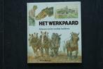 HET WERKPAARD.... Wim Romijn, Ophalen of Verzenden, Zo goed als nieuw, Prentenboek