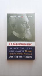 ALS EEN EENZAME MuS - Leven en volgelingen van Ds. Paauwe, Gelezen, Christendom | Protestants, Verzenden, Lodewijk Dros/Nico Sjoer