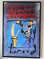 Herman Brood - Ich wurde erst mal zum kaufen geboren, okay, Antiek en Kunst, Ophalen of Verzenden