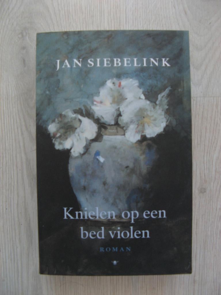 Knielen op een Bed Violen - Jan Siebelink, Ophalen of Verzenden, Zo goed als nieuw, Jan Siebelink, Nederland