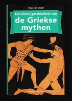 DE GRIEKSE MYTHEN - Hein van Dolen, Ophalen of Verzenden, 14e eeuw of eerder, Nieuw, Europa