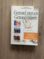 Gezond eten gezond blijven. Boek., Ophalen of Verzenden, Zo goed als nieuw