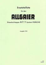 Ersatzteilliste für den Allgaier Dieselschlepper A111, Verzenden, Nieuw, Onbekend, Tractor en Landbouw