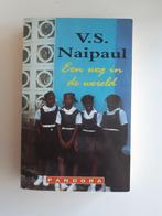 V.S. Naipaul - Een weg in de wereld, Gelezen, Ophalen of Verzenden, Wereld overig