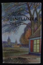 ALS DE TUINFLUITER ZWIJGT door Jos van Manen-Pieters, Ophalen of Verzenden, Gelezen