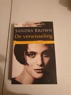 De Verwisseling - Sandra Brown, Boeken, Ophalen of Verzenden, Gelezen, Sandra Brown, Nederland
