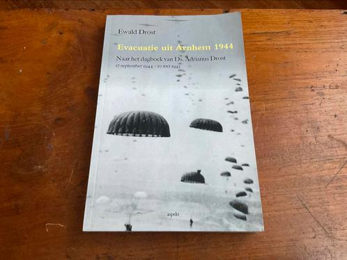 Ewald Drost - Evacuatie uit Arnhem 1944, Boeken, Oorlog en Militair, Ophalen of Verzenden