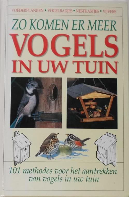 Zo komen er meer vogels in uw tuin, Boeken, Natuur, Zo goed als nieuw, Vogels, Ophalen of Verzenden