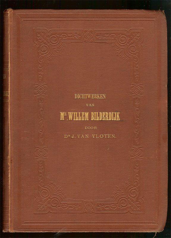 Mr. WILLEM BILDERDIJK Bloemlezing door Dr. J. van Vloten,, Ophalen of Verzenden