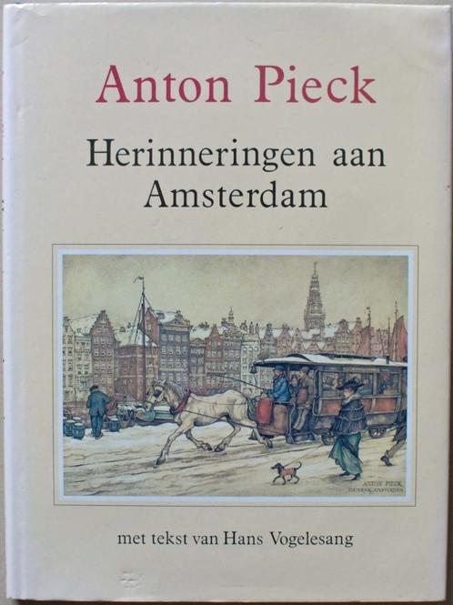 Herinneringen aan Amsterdam - Anton Pieck, Boeken, Geschiedenis | Stad en Regio, Zo goed als nieuw, 20e eeuw of later, Ophalen of Verzenden