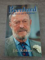 Bernhard - Een leven als een prins, Ophalen of Verzenden, Gelezen, J.G. Kikkert, Politiek