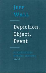 Jeff Wall, Depiction, Object, Event. Hermes lezing., Ophalen of Verzenden, Zo goed als nieuw