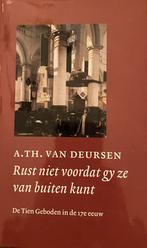 A.Th. van Deursen - Rust niet voordat gy ze van buiten kunt, Ophalen of Verzenden, Zo goed als nieuw, A.Th. van Deursen