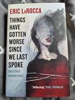 Things Have Gotten Worse Since We Last Spoke - Hardcover, Eric LaRocca, Overige, Ophalen of Verzenden, Zo goed als nieuw