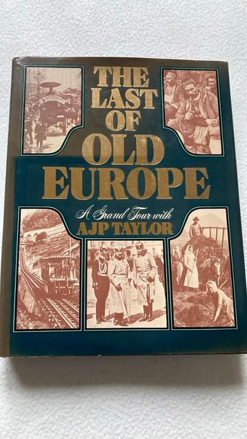 The last of old Europe. 300 foto’s 19e eeuw. AJP Taylor. beschikbaar voor biedingen