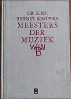 Boek: Meesters der muziek, Dr. K. Ph. Bernet Kempers, Ophalen of Verzenden, Zo goed als nieuw, Overige onderwerpen