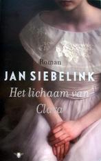 Jan Siebelink - Het lichaam van Clara, Gelezen, Ophalen of Verzenden, Nederland