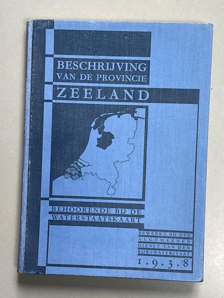 Beschrijving Zeeland behoordende bij de waterstaatkaart 1938, Boeken, Geschiedenis | Stad en Regio, Zo goed als nieuw, 20e eeuw of later