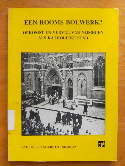 Een Rooms bolwerk? [..] Nijmegen als katholieke stad, Boeken, Geschiedenis | Stad en Regio, Gelezen, 20e eeuw of later, Ophalen of Verzenden