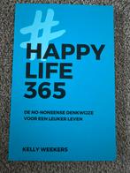 Happy Life 365 - Kelly Weekers, Verzenden, Zo goed als nieuw
